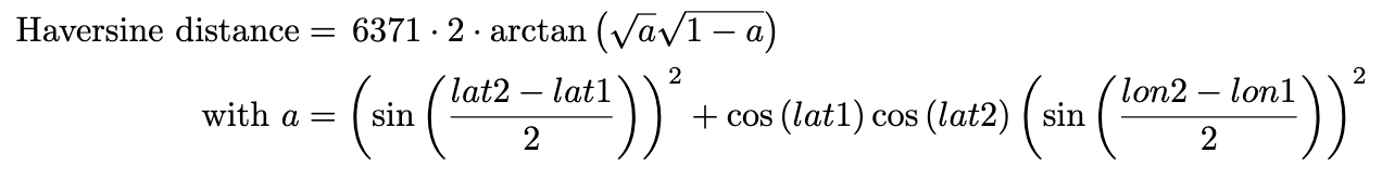 an image which shows the formula for the Haversine distance. I'm so sorry this image is not accesible